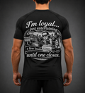 I'm Loyal Tee